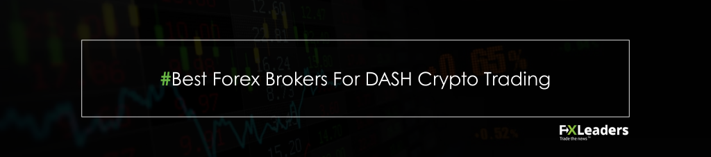 best forex brokers for DASH trading