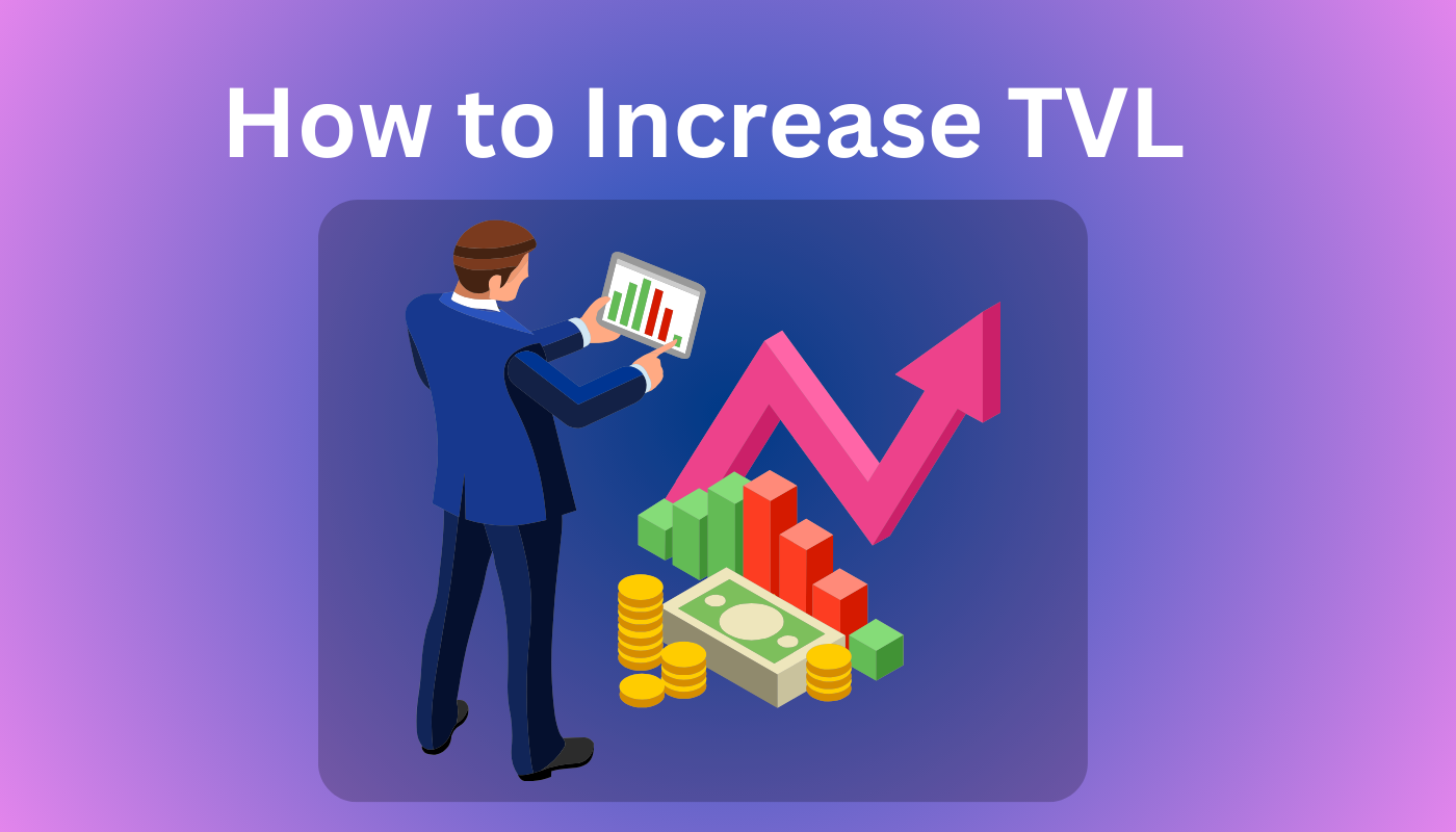Increase total value locked TVL