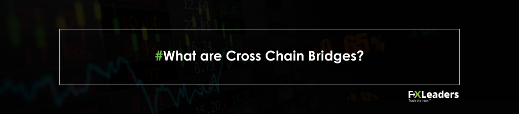 What are Cross Chain Bridges Main Banner What are Cross Chain Bridges Main Banner