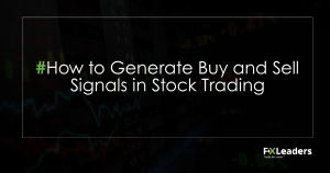 How to Generate Buy and Sell Signals in Stock Trading