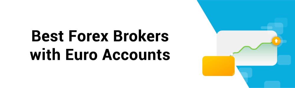 10 Best Forex Brokers with Euro Accounts 10 Best Forex Brokers with Euro Accounts