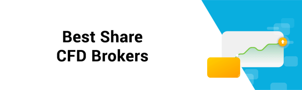 10 Best Share CFD Brokers 10 Best Share CFD Brokers