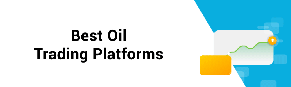 Best Oil Trading Platforms