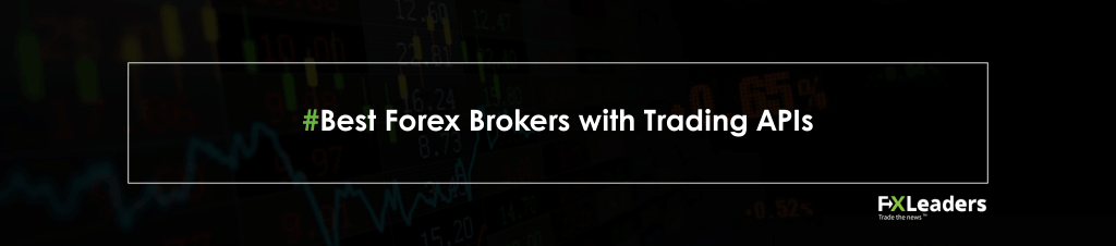 Best Forex Brokers with Trading APIs Main Banner Best Forex Brokers with Trading APIs Main Banner