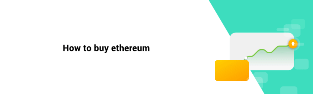How to buy Ethereum How to buy Ethereum