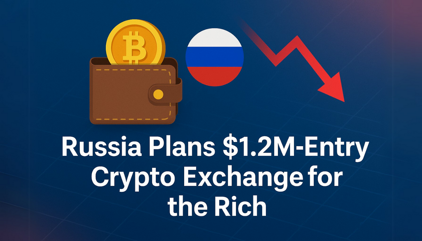 Russia Plans $1.2M-Entry Crypto Exchange for the Rich - Forex News by FX  Leaders