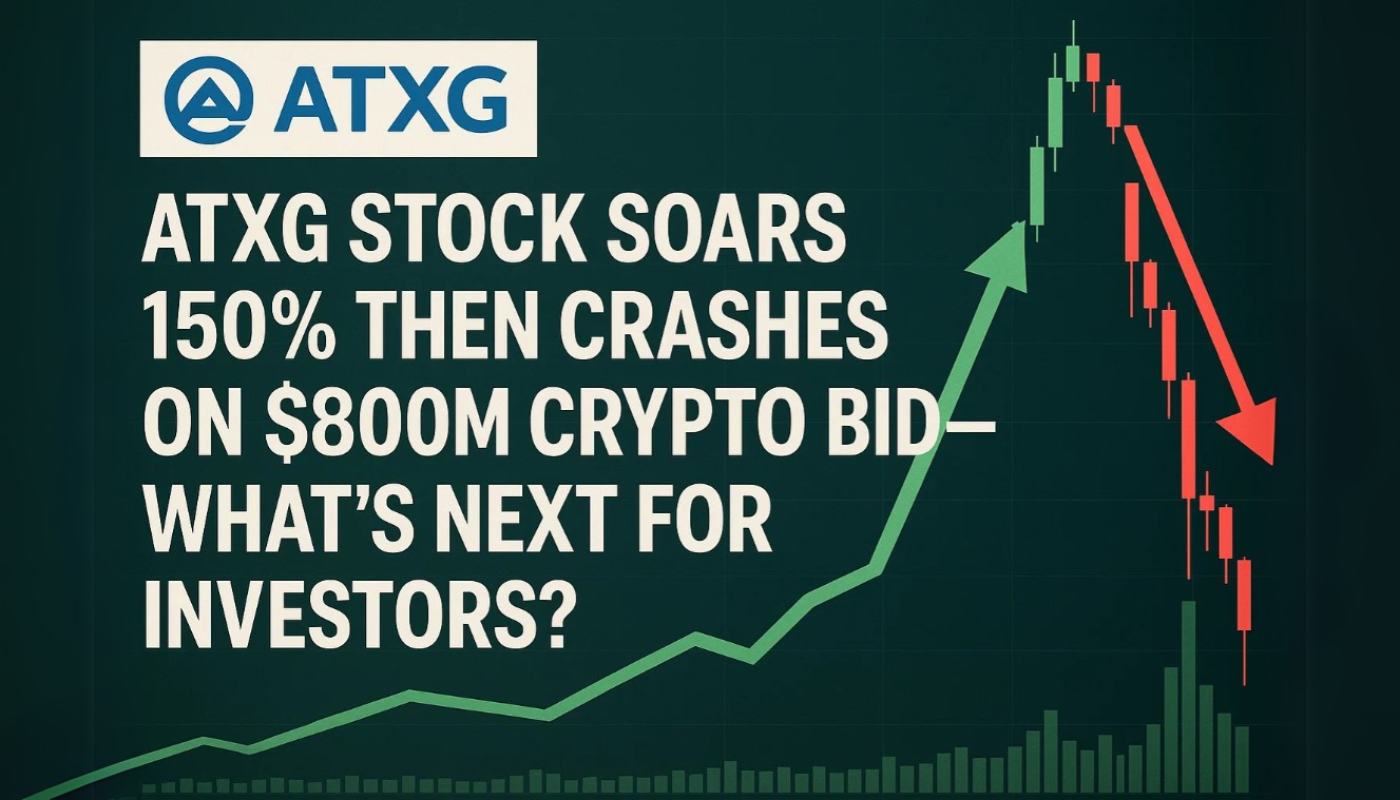 ATXG Stock Soars 150% Then Crashes on $800M Crypto Bid—What’s Next for ...