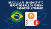 Brazil Slaps $6,560 Crypto Reporting Rule on Foreign and DeFi Platforms