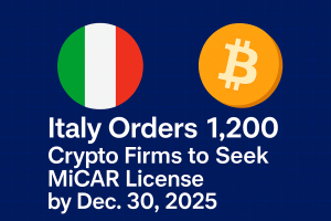 Italy Orders 1,200 Crypto Firms to Seek MiCAR License by Dec. 30, 2025
