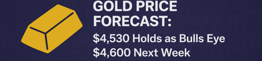 Image for Gold Price Forecast: $4,530 Holds as Bulls Eye $4,600 Next Week