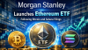 Morgan Stanley Launches Ethereum ETF Following Bitcoin and Solana Filings