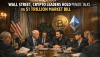 Wall Street, Crypto Leaders Hold Private Talks on $1 Trillion Market Bill