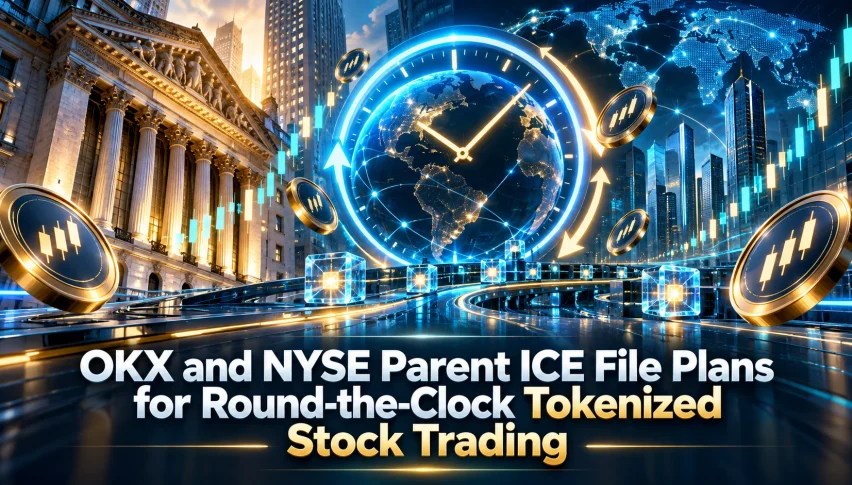 OKX and NYSE Parent ICE File Plans for Round-the-Clock Tokenized Stock Trading