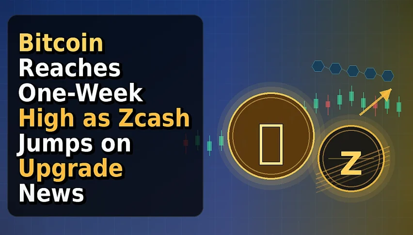 Bitcoin Reaches One-Week High as Zcash Jumps on Upgrade News